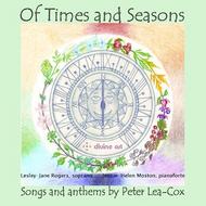 Of Times and Seasons: Songs and Anthems by Peter Lea-Cox | Divine Art DDA25109