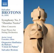 Brotons - Symphony No.5, Oboe Concerto, Pieces for String Orchestra | Naxos 8573163