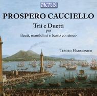 Prospero Cauciello - Trios and Duets for Flute, Mandolin and Continuo | Tactus TC740304