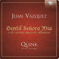 Juan Vasquez - Gentil Senora Mia: 16th Century Songs and Villancicos | Brilliant Classics 94711