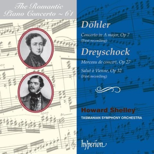 Theodor Dohler / Alexander Dreyschock - Piano Works | Hyperion - Romantic Piano Concertos CDA67950