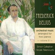 Delius - Orchestral Music arranged for two pianos Vol.2 | Somm SOMMCD0129