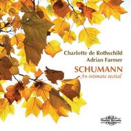 Schumann - An Intimate Recital