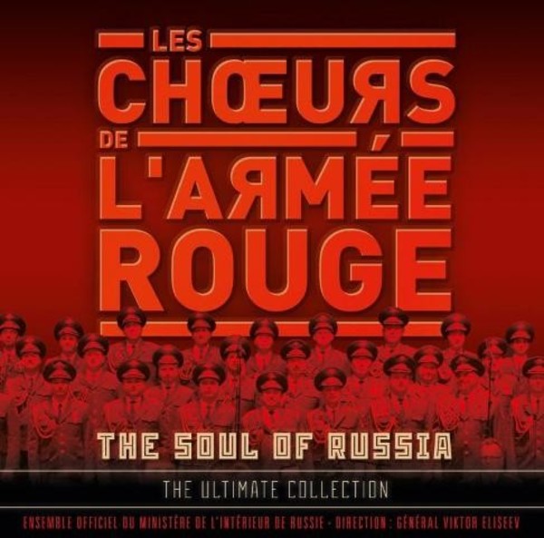 Les Choeurs de lArmee Rouge: The Soul of Russia - The Ultimate Collection | Deutsche Grammophon 4792311