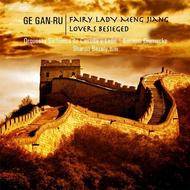 Ge Gan-Ru - Fairy Lady Meng Jiang / Lovers Besieged | BIS BIS1779