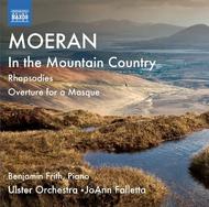 Moeran - In the Mountain Country, Rhapsodies, Overture for a Masque | Naxos 8573106