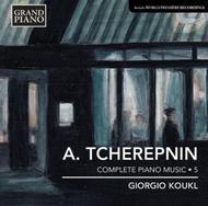 Tcherepnin - Complete Piano Music Vol.5