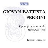 Giovan Battista Ferrini - Harpsichord Works | Tactus TB600602
