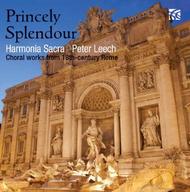 Princely Splendour: Choral Works from 18th Century Rome