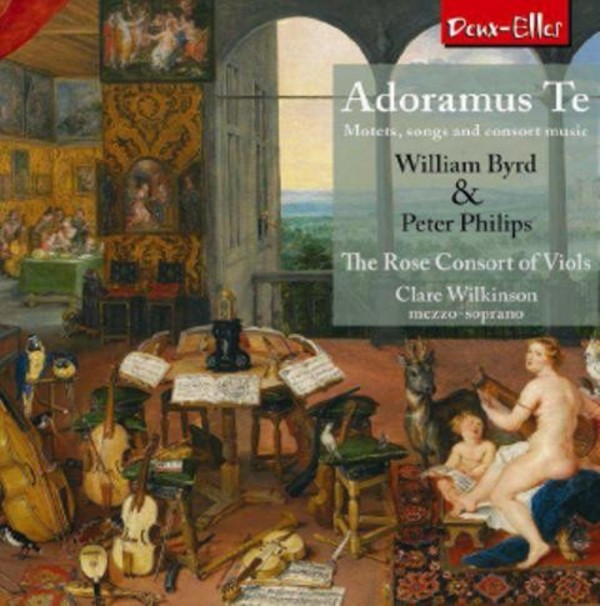 William Byrd / Peter Philips - Adoramus Te | Deux Elles DXL1155