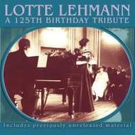 Lotte Lehmann - 125th Birthday Tribute