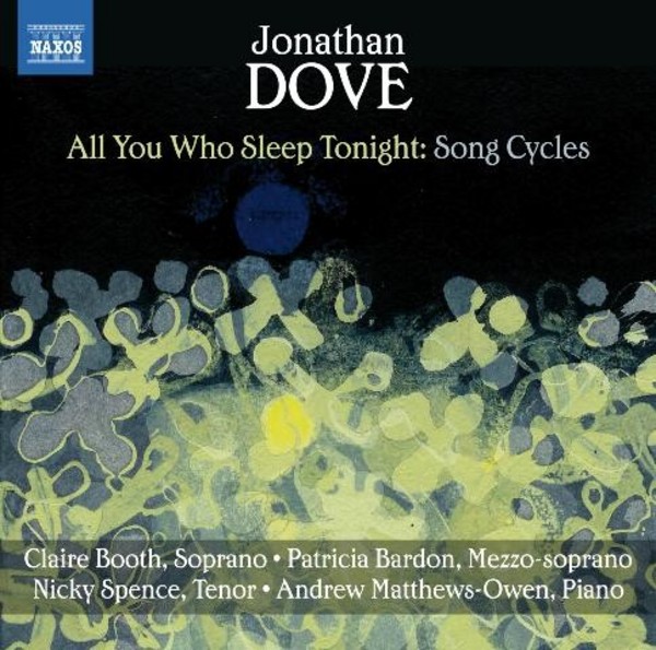 Dove - All You Who Sleep Tonight: Song Cycles | Naxos 8573080