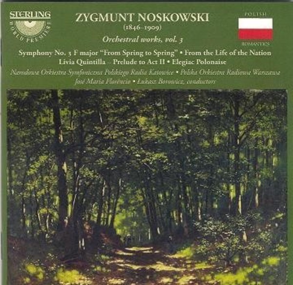 Zygmunt Noskowski - Orchestral Works Vol.3 | Sterling CDS1101