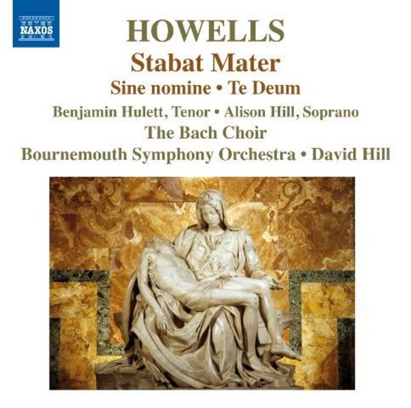 Howells - Stabat Mater, Sine nomine, Te Deum | Naxos 8573176
