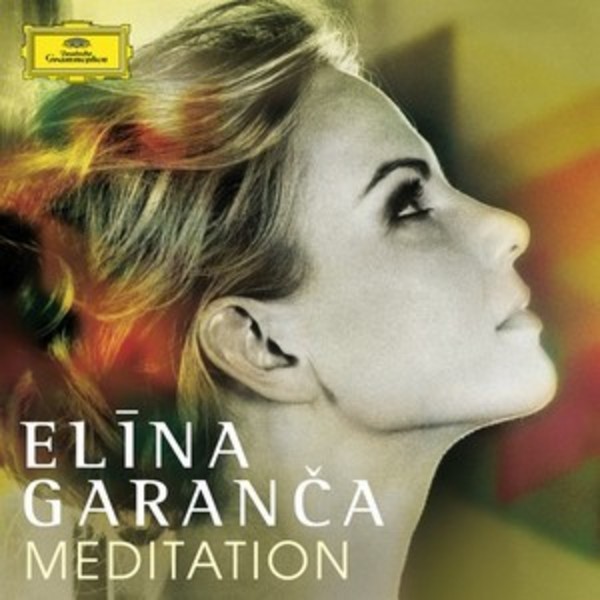 Elina Garanca: Meditation | Deutsche Grammophon 4792071