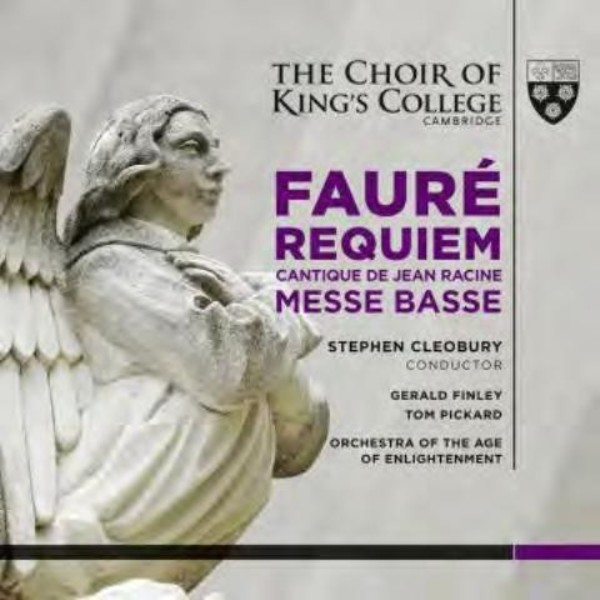 Faure - Requiem, Cantique de Jean Racine, Messe Basse | Kings College Cambridge KGS0005