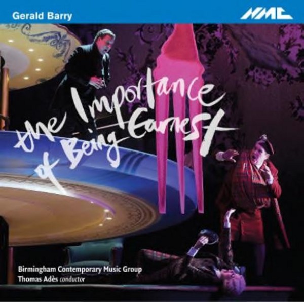 Gerald Barry - The Importance of Being Earnest | NMC Recordings NMCD197