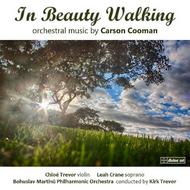 In Beauty Walking: Orchestral Music of Carson Cooman | Divine Art DDA25117