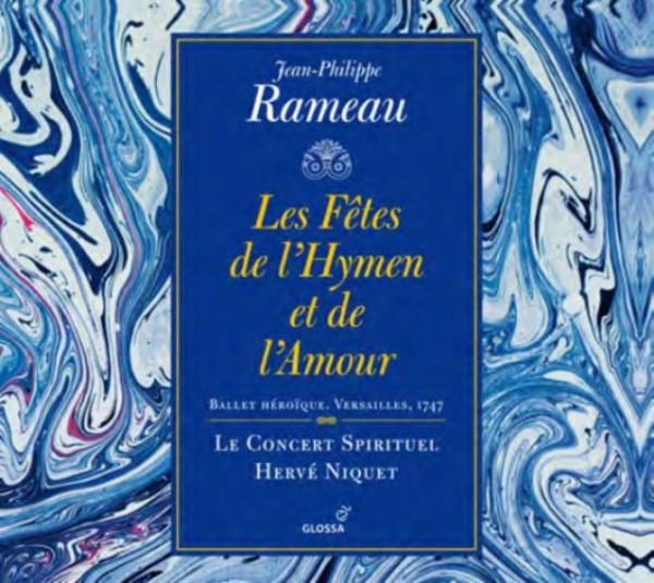 Rameau - Les Fetes de lHymen et de lAmour | Glossa GCD921629