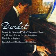 Emmanuel Durlet - Violin Sonata, Refuge of Your Eyes, Music for Solo Piano