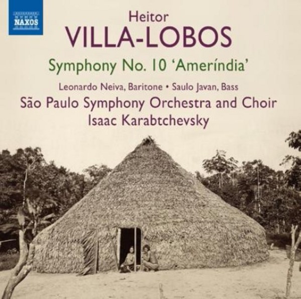 Villa-Lobos - Symphony No.10 Amerindia | Naxos 8573243