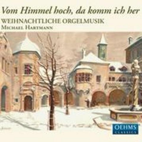 Vom Himmel hoch, da komm ich her (Christmas Organ Music) | Oehms OC865
