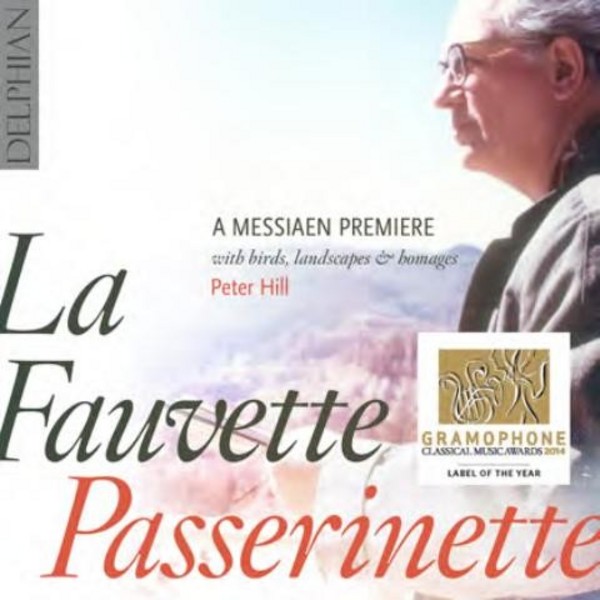 La Fauvette Passerinette: A Messiaen premiere with birds, landscapes and homages | Delphian DCD34141