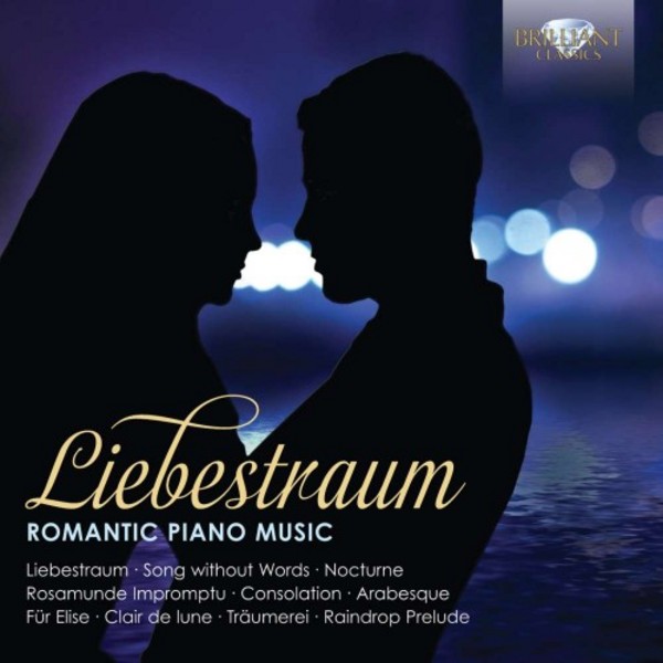 Liebestraum: Romantic Piano Music | Brilliant Classics 94989