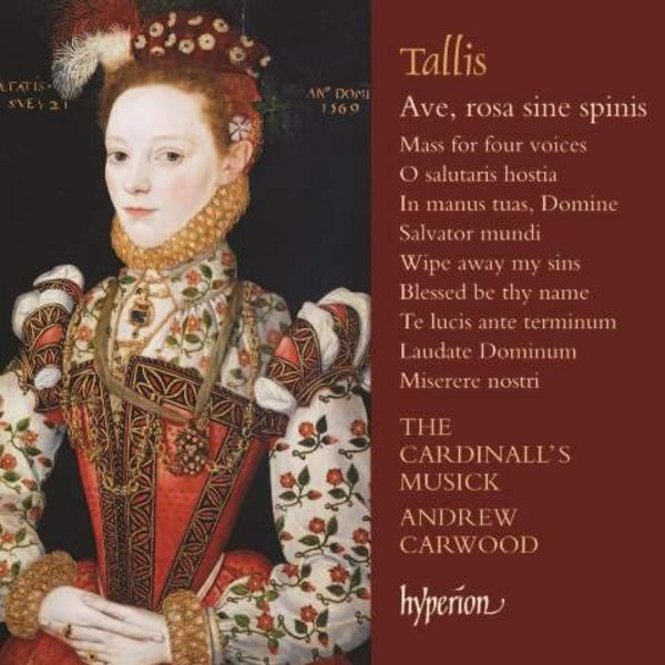 Tallis - Ave, rosa sine spinis & other sacred music | Hyperion CDA68076