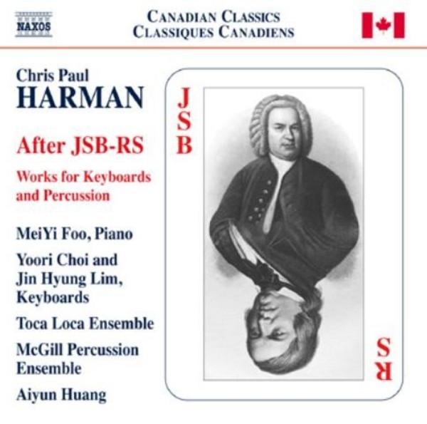 Chris Paul Harman - After JSB-RS: Works for Keyboards and Percussion | Naxos 8573303
