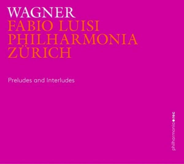 Wagner - Preludes and Interludes | Accentus PHR0102