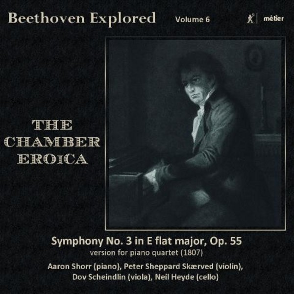 Beethoven Explored Vol.6: The Chamber Eroica | Metier MSVCD2008