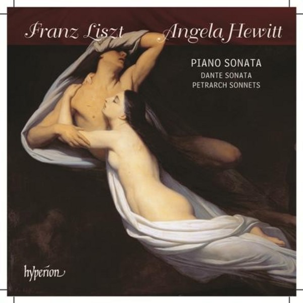 Liszt - Sonata, Dante Sonata, Petrarch Sonnets | Hyperion CDA68067