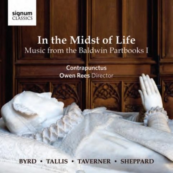 In the Midst of Life: Music from the Baldwin Partbooks I | Signum SIGCD408