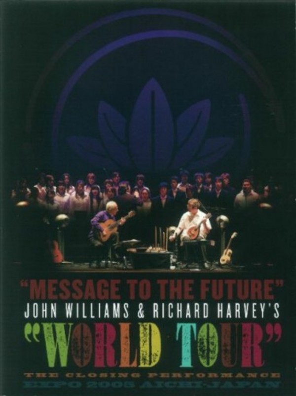 Message to the Future: John Williams and Richard Harveys World Tour