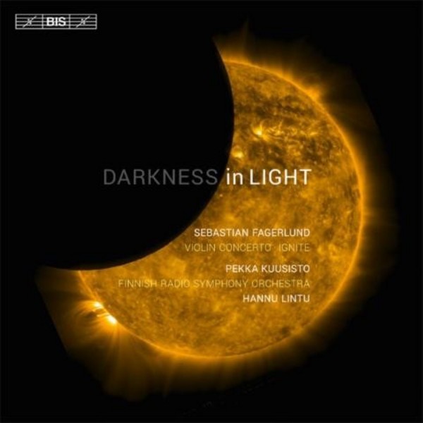 Sebastian Fagerlund - Darkness in Light | BIS BIS2093