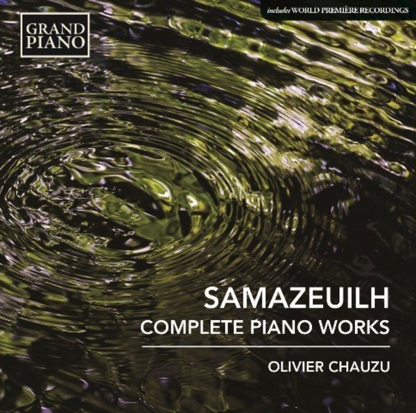 Gustave Samazeuilh - Complete Piano Works