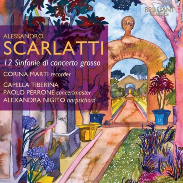 A Scarlatti - 12 Sinfonie di concerto grosso | Brilliant Classics 94658