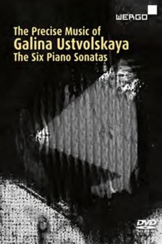 The Precise Music of Galina Ustvolskaya: The Six Piano Sonatas