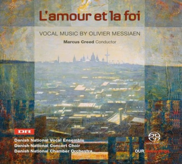 LAmour et la Foi: Vocal Music by Olivier Messiaen