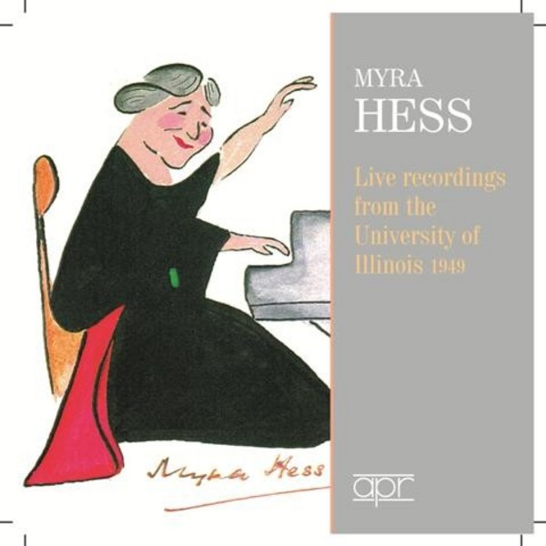 Myra Hess: Live Recordings from the University of Illinois (1949) | APR APR7306