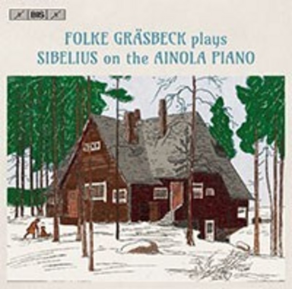 Folke Grasbeck plays Sibelius on the Ainola Piano | BIS BIS2132