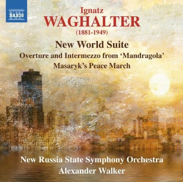 Ignatz Waghalter - New World Suite | Naxos 8573338