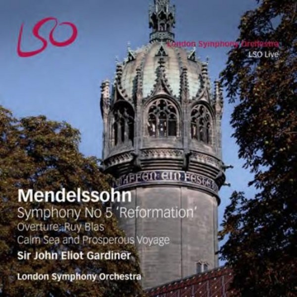 Mendelssohn - Symphony No.5, Ruy Blas, Calm Sea and Prosperous Voyage