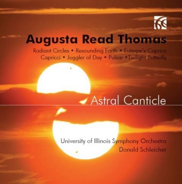 Augusta Read Thomas - Astral Canticle & other works | Nimbus - Alliance NI6306