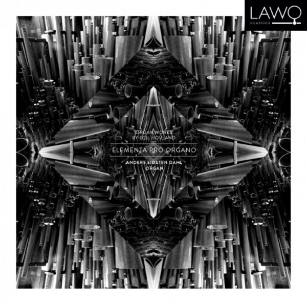 Egil Hovland - Elementa Pro Organo (Organ Works) | Lawo Classics LWC1078