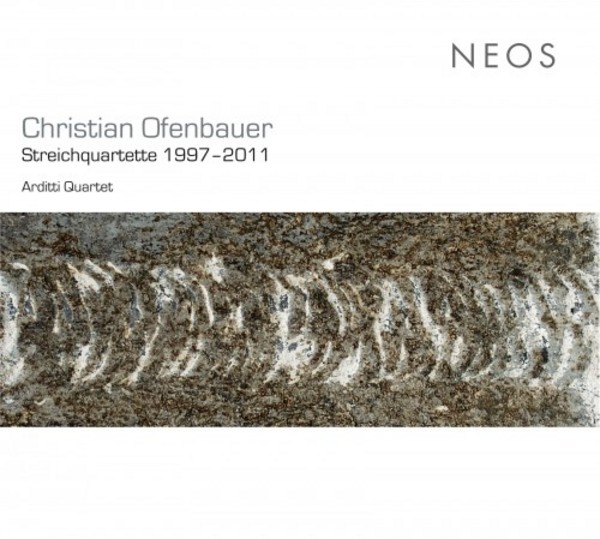 Christian Ofenbauer - String Quartets 1997-2011