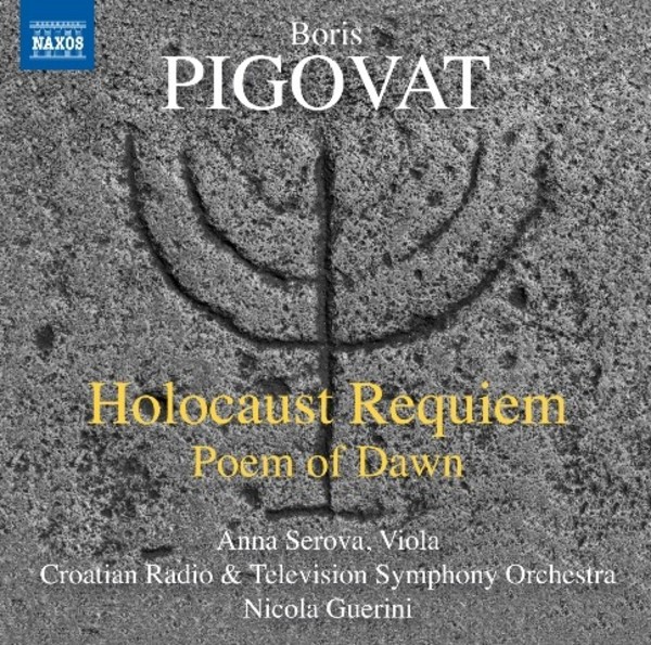 Boris Pigovat - Holocaust Requiem, Poem of Dawn | Naxos 8572729