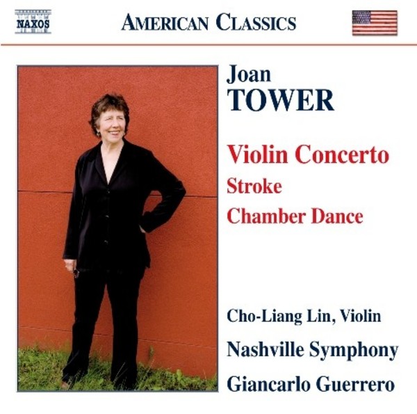 Joan Tower - Violin Concerto, Stroke, Chamber Dance | Naxos - American Classics 8559775