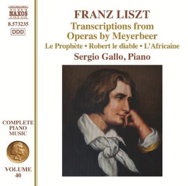 Liszt - Complete Piano Music Vol.40: Transcriptions from Meyerbeer Operas | Naxos 8573235